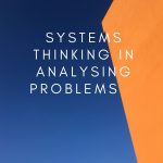Systems Thinking in Analysing Problems