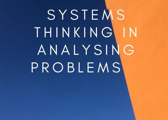 Systems Thinking in Analysing Problems