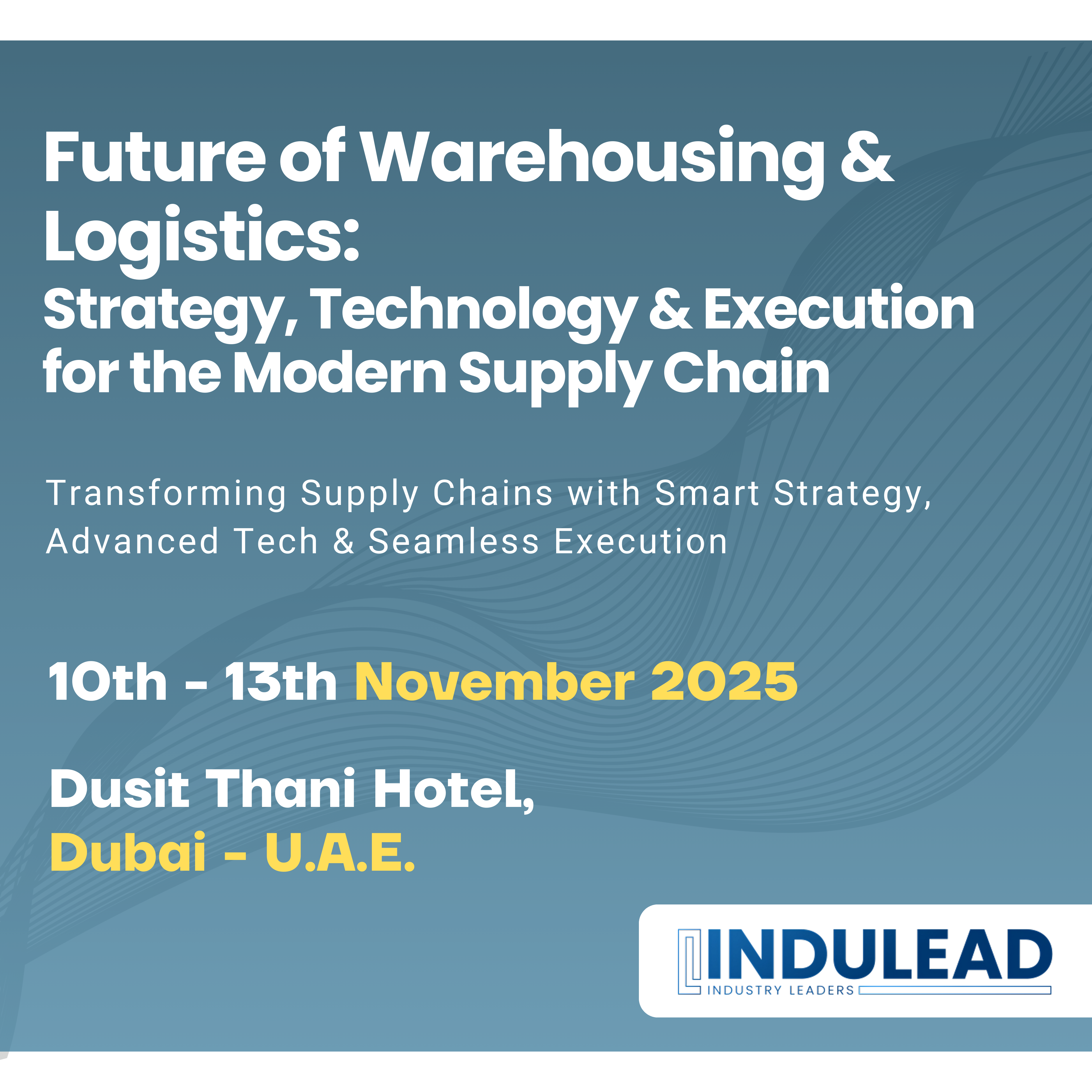 Future of Warehousing & Logistics: Strategy, Technology & Execution for the Modern Supply Chain – November 2025