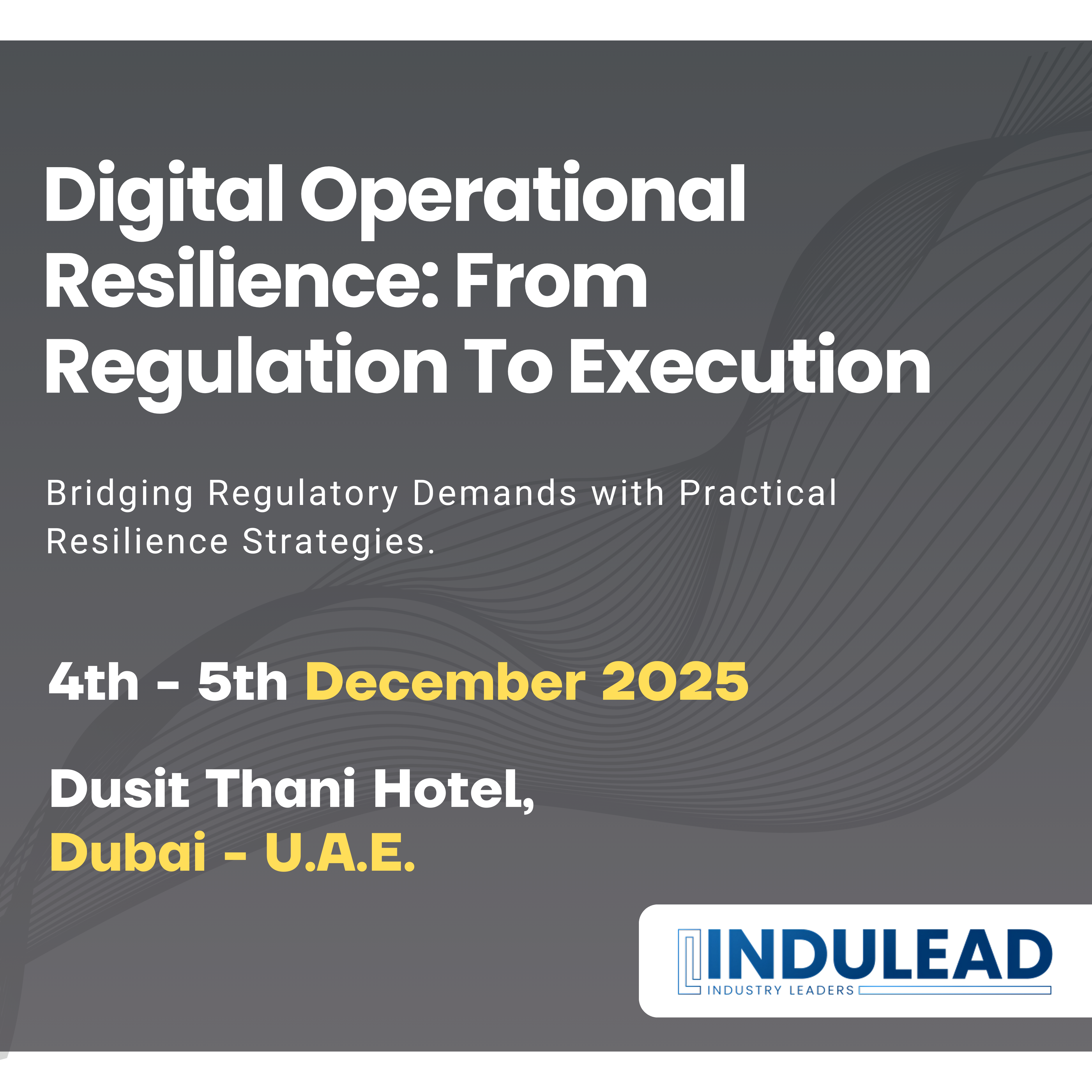 Digital Operational Resilience: From Regulation To Execution – December 2025